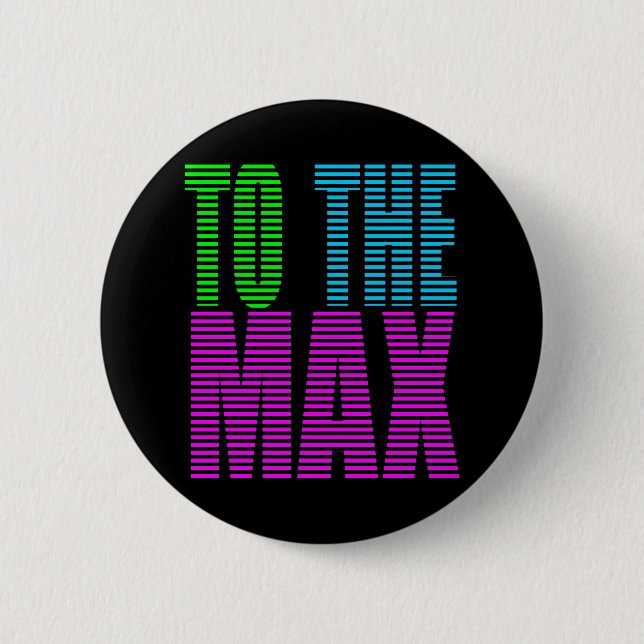 Corey Tiger 80s Style TO THE MAX 2 Inch Round Button (Front)