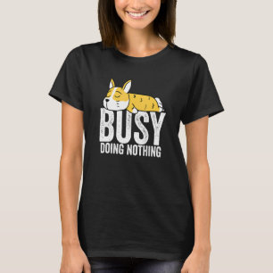Corgi Busy Doing Nothing Lazy Tee Boys Girls