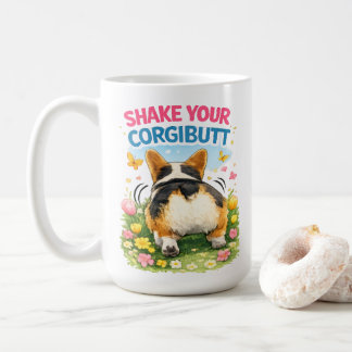 Corgi Butt Wiggle – Funny Corgi Humour Coffee Mug