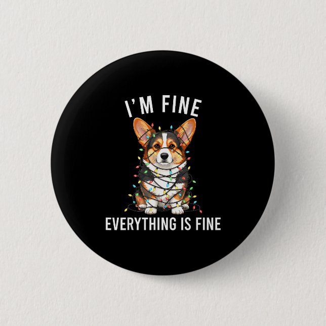 Corgi Christmas I'm Fine Everything Is Fine  2 Inch Round Button (Front)