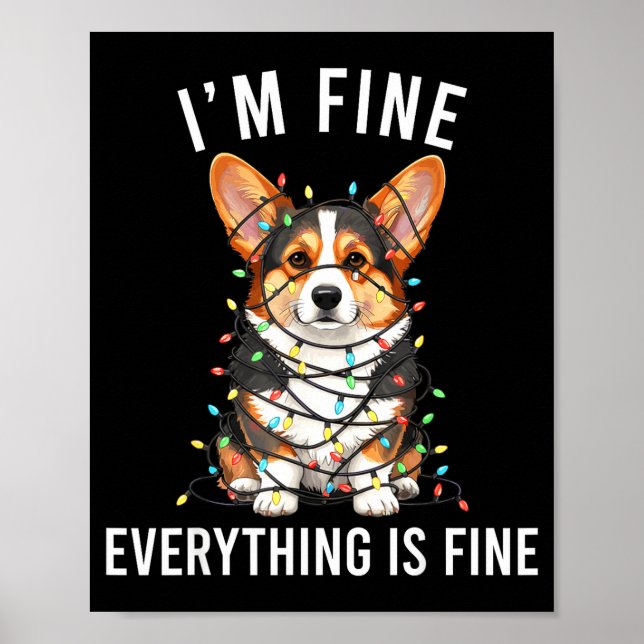 Corgi Christmas I'm Fine Everything Is Fine  Poster (Front)