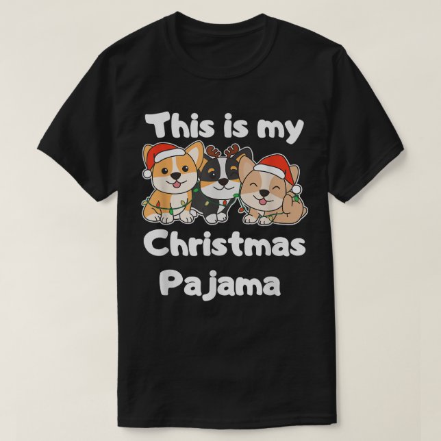 Corgi Christmas This Is My Christmas Pajama  T-Shirt (Design Front)