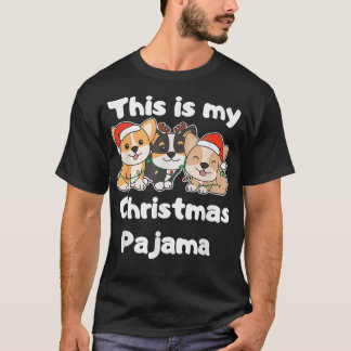 Corgi Christmas This Is My Christmas Pajama  T-Shirt