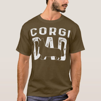 Corgi Dad Funny Dog Owner Dog Lover Corgi  T-Shirt