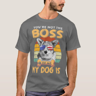 Corgi Dog Corgi Lover You are not the Boss of me M T-Shirt