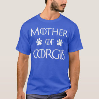Corgi Dog Mom Mother of Corgis  T-Shirt