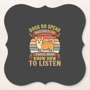 Corgi Dogs Do Speak Vintage Quote Paper Coaster