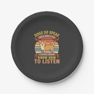 Corgi Dogs Do Speak Vintage Quote Paper Plate