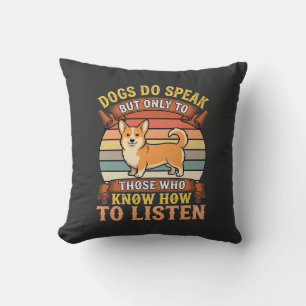 Corgi Dogs Do Speak Vintage Quote Throw Pillow