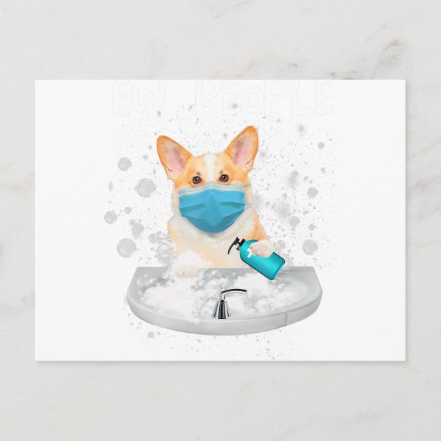 Corgi Ew People Funny Dog Wash Hands Wearing A Fac Postcard (Front)