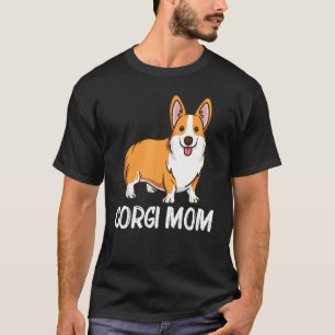 Corgi For Mom Mother Welsh Corgi Dog Animal T-Shirt