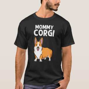   Corgi For Women Mom Welsh Corgi Dog Animal   T-Shirt