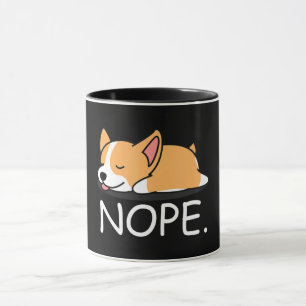 Corgi Gift   Nope Lazy Corgi Dog - Nope Not Today Mug