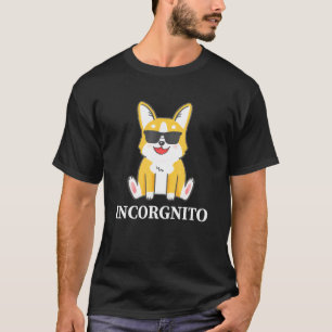 Corgi Incorgnito Corgi T-Shirt