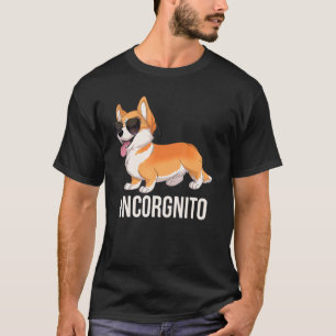 Corgi Incorgnito Cute Incognito Corgi With Sunglas T-Shirt