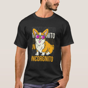 Corgi Incorgnito Dog Pun Cute Pet T-Shirt