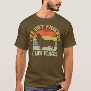 Corgi I've Got Friends In Low Place Vintage Dog Co T-Shirt