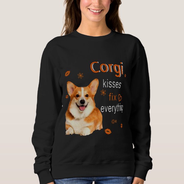 Corgi Kisses Fix Everything   1249 Sweatshirt (Front)