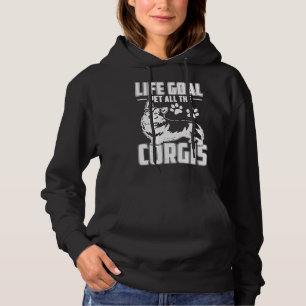Corgi Life Goal Pet All The Corgis Pul Hoodie