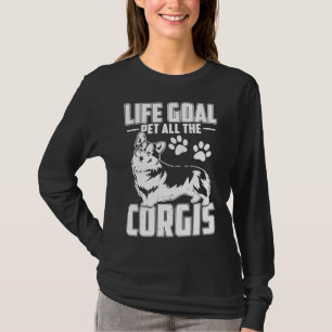 Corgi Life Goal Pet All The Corgis Pul Hoodie T-Shirt