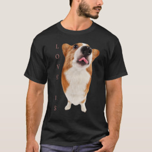 Corgi Love Is Dog Mom Dad Puppy Pet Women Men Kid T-Shirt