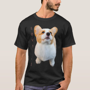 Corgi Love Is Dog Mom Dad Puppy Pet Women Men Kids T-Shirt