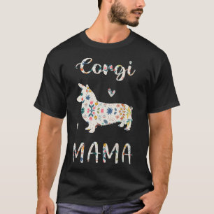 Corgi Mama Floral Dog Mom Love-552 T-Shirt