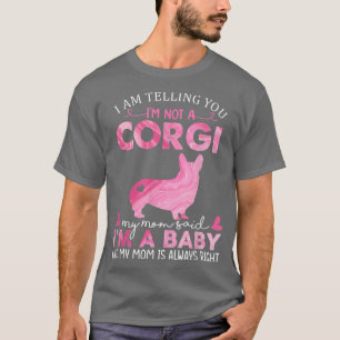 Corgi Mom Baby Dog Funny Cute Dog Owner Pet Lover T-Shirt