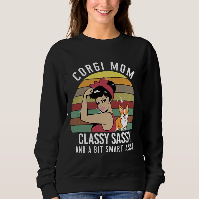 Corgi Mom Classy Sassy Sweatshirt (Front)