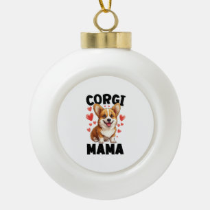 Corgi Mom - Cute Corgi Mama Ceramic Ball Christmas Ornament