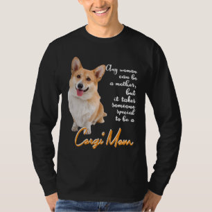 Corgi Mom Dog Corgi T-Shirt