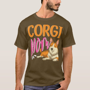 Corgi Mom Dog Lover Pet Cute Animal Dog Owner Corg T-Shirt