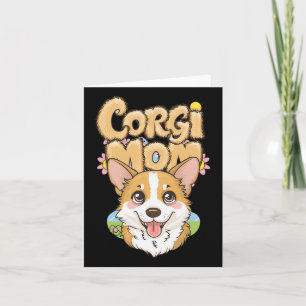 Corgi Mom Spring Floral Design - Easter Corgi Love Card