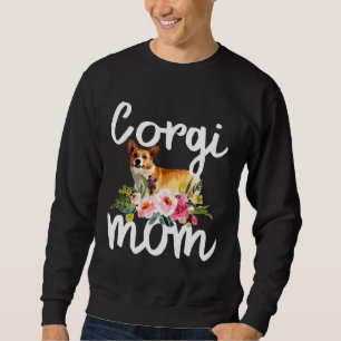 Corgi Mom Welsh Corgi Dog Owner Floral 1239 Sweatshirt