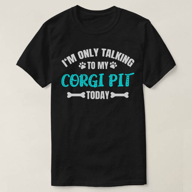 Corgi Pit Owner T-Shirt (Design Front)