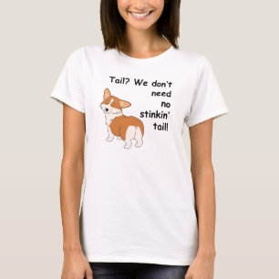 Corgi "We don't need" T-Shirt