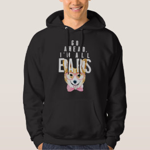 Corgi Women Go Ahead Im All Ears Corgis Hoodie