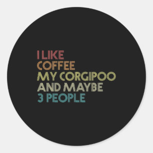 Corgipoo Dog Owner Gift Coffee Lover Funny Vintage Classic Round Sticker