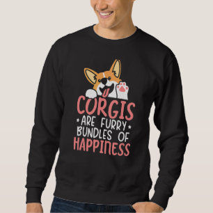 Corgis Are Furry Bundles Of Happiness Welsh Corgi Sweatshirt