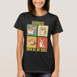 Corgis Check All My Boxes  Corgi T-Shirt