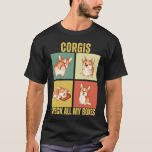 Corgis Check All My Boxes Corgi T-Shirt