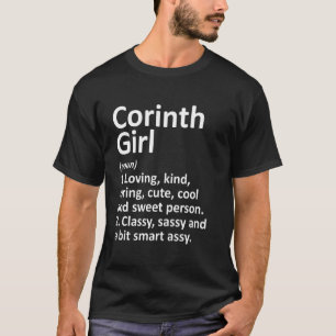 Corinth Girl Tx Texas Funny City Home Roots T-Shirt