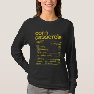 Corn Casserole Nutrition Fact Thanksgiving Christm T-Shirt