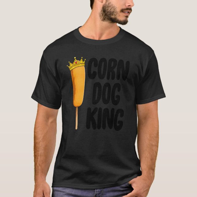 Corn Dog King Funny Fair Corn Dogs Foodie T-Shirt (Front)