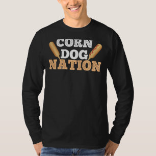 Corn Dog Nation Corndog Lover County Fair Festiva T-Shirt