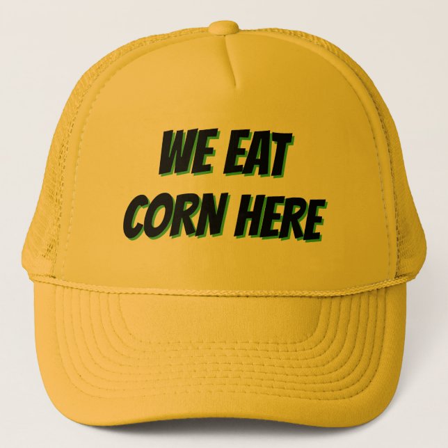 CORN-EATERS' HAT.  TRUCKER HAT (Front)