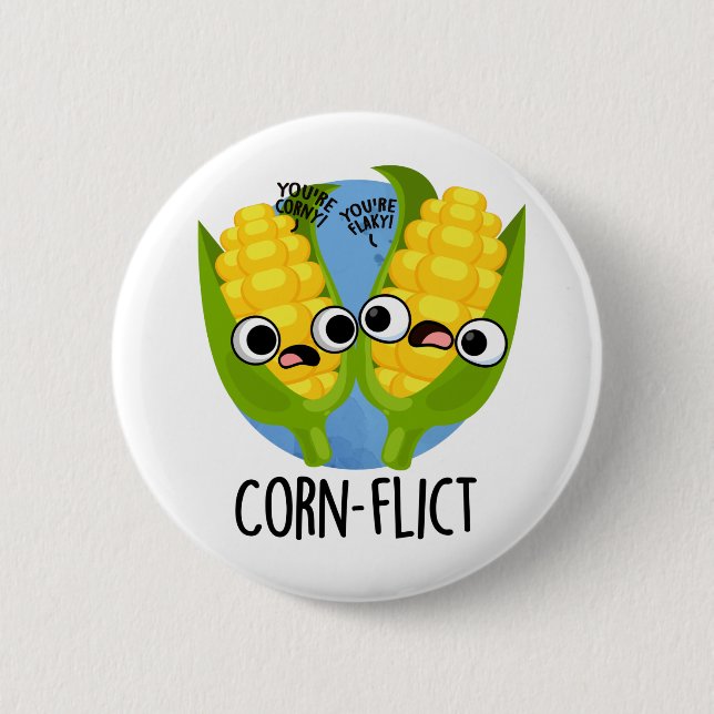 Corn-flict Funny Corn Pun  2 Inch Round Button (Front)