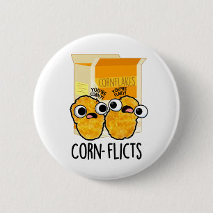 Corn-flicts Funny Corn Flakes Pun  2 Inch Round Button