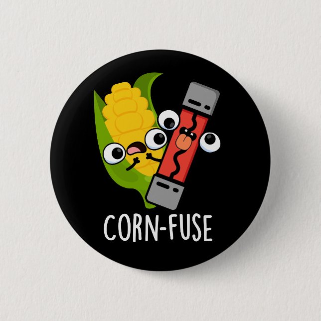 Corn-fuse Funny Confused Pun Dark BG 2 Inch Round Button (Front)