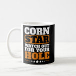 Corn Star Watch Out Your Hole Cornhole Coffee Mug<br><div class="desc">Show off your skills with this hilarious Cornhole Player Funny Cornhole Vintage Retro tee! Perfect for backyard BBQs,  tailgates,  or tournaments. Great gift for cornhole champs who love tossing bags and vintage retro game vibes in style.</div>